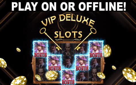 vip deluxe slot machine games